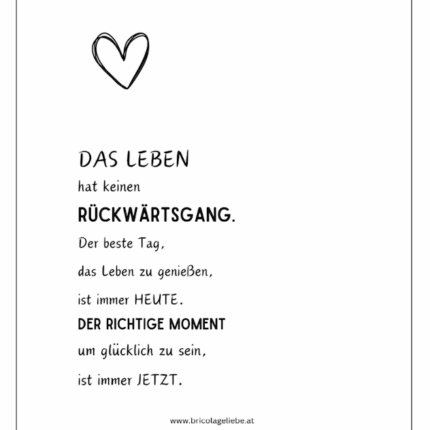 Das Leben hat keinen Rückwärtsgang...